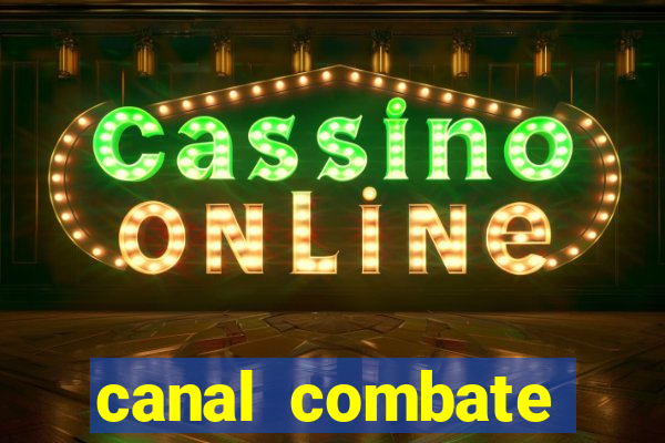 canal combate online multicanais